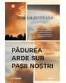Copertă produs Pădurea arde sub pașii noștri - thumb 1