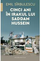 Cinci ani &icirc;n Irakul lui Saddam Hussein