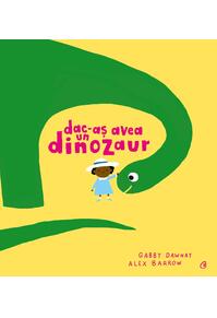 Copertă produs Dac-aș avea un dinozaur