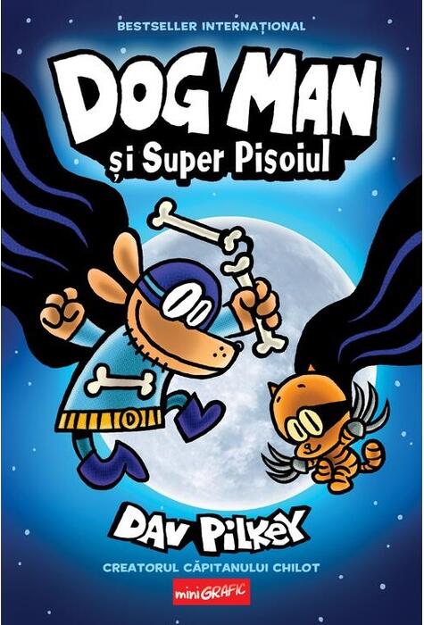 Copertă produs Dog Man. Dog Man și Super Pisoiul (Vol. 4)