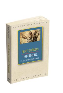 Copertă produs Demiurgul şi alte studii tradiţionale