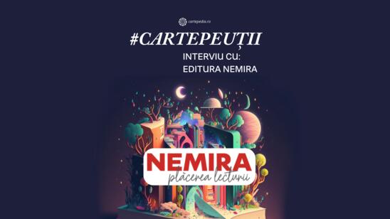 #Cartepeuții: Interviu cu Editura Nemira de Ziua Cărții