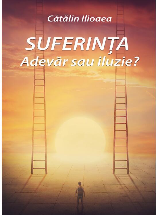 Copertă produs Suferința &ndash; Adevăr sau iluzie? - gallery big 1