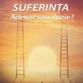 Copertă produs Suferința &ndash; Adevăr sau iluzie? - gallery small 
