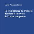 Copertă produs La transparence du processus d&eacute;cisionnel au niveau de l&rsquo;Union europ&eacute;enne - gallery small 