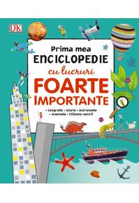 Copertă produs Prima mea enciclopedie cu lucruri foarte importante