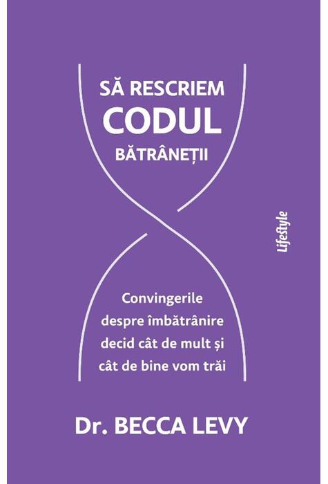 Copertă produs Să rescriem codul bătr&acirc;neții