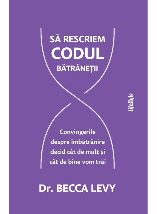Copertă produs Să rescriem codul bătr&acirc;neții - gallery big 1