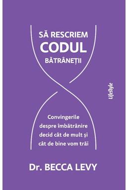 Copertă produs Să rescriem codul bătr&acirc;neții