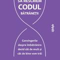Copertă produs Să rescriem codul bătr&acirc;neții - gallery small 