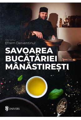 Copertă produs Savoarea bucătăriei m&acirc;năstirești