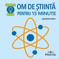 Copertă produs Om de știință pentru 15 minute - gallery small 