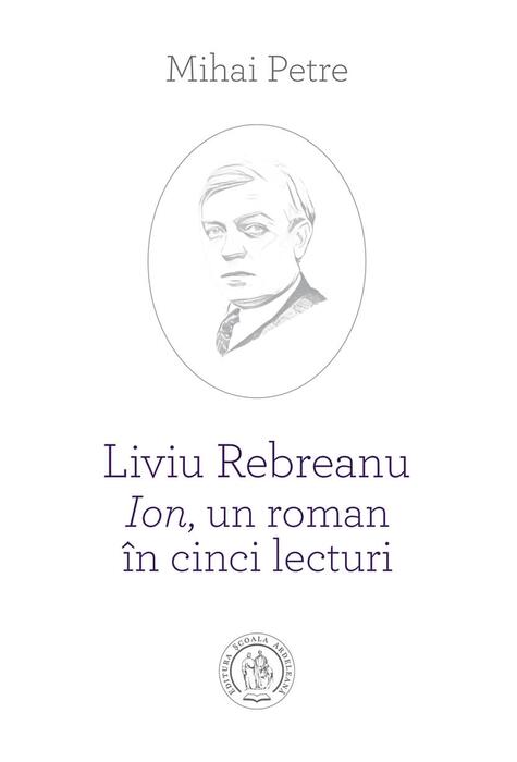 Copertă produs Liviu Rebreanu - Ion, un roman &icirc;n cinci lecturi