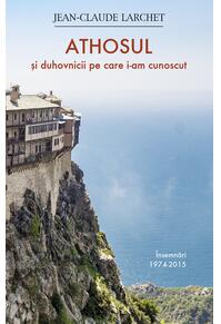 Copertă produs Athosul și duhovnicii pe care i-am cunoscut