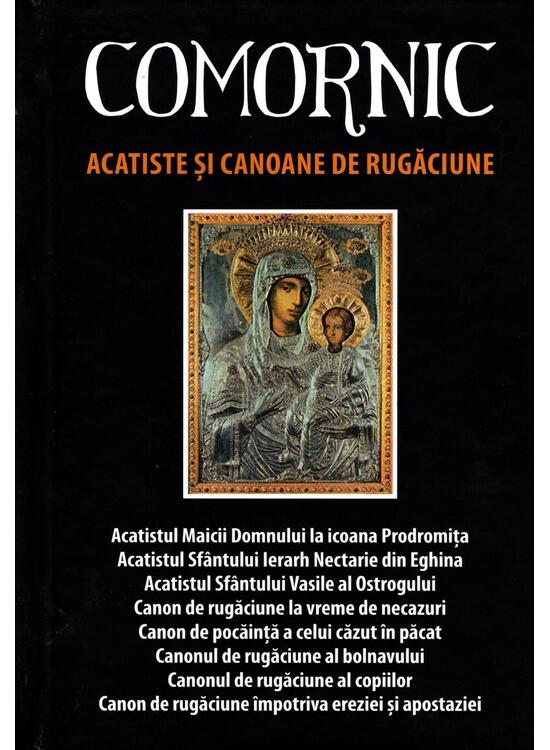 Copertă produs Comornic. Acatiste şi canoane de rugăciune. Ediția a treia, revăzută și adăugită - gallery big 1