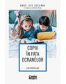 Copertă produs Copiii &icirc;n fața ecranelor - thumb 1