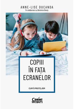 Copertă produs Copiii &icirc;n fața ecranelor