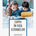 Copertă produs Copiii &icirc;n fața ecranelor - gallery small 
