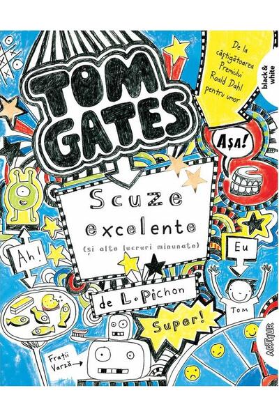 Scuze excelente [și alte lucruri minunate]. Tom Gates (Vol. 2)