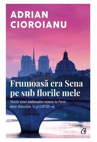 Copertă produs Frumoasă era Sena pe sub florile mele