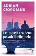 Frumoasă era Sena pe sub florile mele