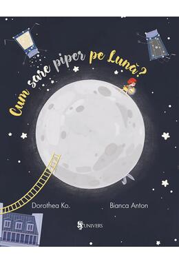 Copertă produs Cum sare piper pe Lună?