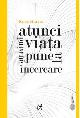 Copertă produs Atunci c&acirc;nd viața ne pune la &icirc;ncercare