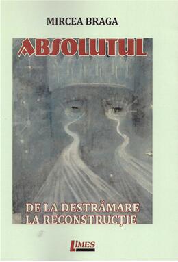Copertă produs Absolutul. De la destrămare la reconstrucție