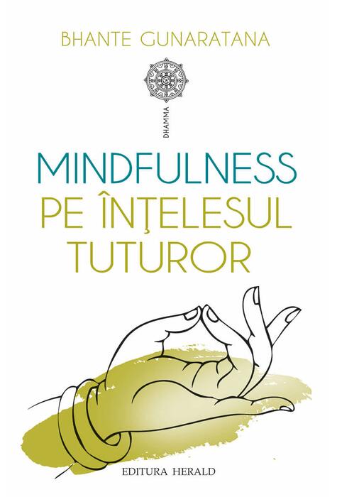 Copertă produs Mindfulness pe &icirc;nţelesul tuturor