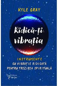 Copertă produs Ridică-ți vibrația