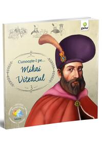 Copertă produs Cunoaște-l pe Mihai Viteazul (Vol. 3)