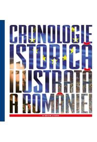 Copertă produs Cronologie istorică ilustrată a Rom&acirc;niei