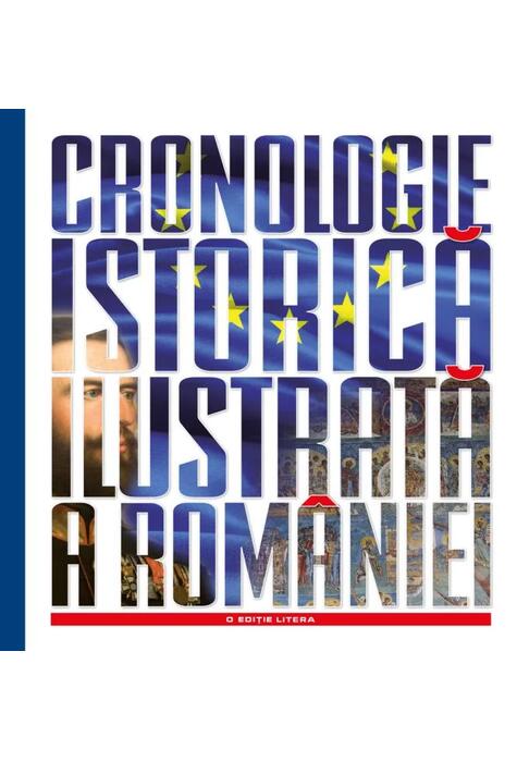 Copertă produs Cronologie istorică ilustrată a Rom&acirc;niei