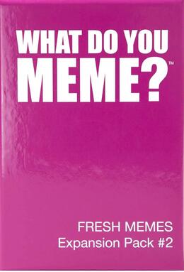 Copertă produs What Do You Meme? Fresh Memes Expansion Pack # 2