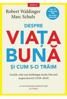 Despre viața bună și cum s-o trăim