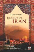 Pierdut &icirc;n Iran. Jurnal de călătorie