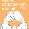 Copertă produs M&acirc;ine, c&acirc;nd ne-am &icirc;nt&acirc;lnit - gallery small 