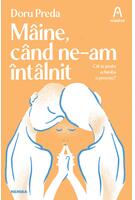 Copertă produs M&acirc;ine, c&acirc;nd ne-am &icirc;nt&acirc;lnit