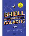 Copertă produs Ghidul autostopistului galactic - thumb 1