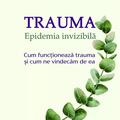 Copertă produs Trauma. Epidemia invizibilă - gallery small 