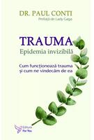 Trauma. Epidemia invizibilă
