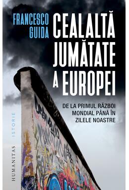 Copertă produs Cealaltă jumătate a Europei