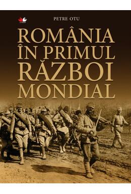 Copertă produs Rom&acirc;nia &icirc;n Primul Război Mondial