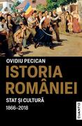 Istoria Rom&acirc;niei &ndash; Stat și cultură (1866-2018)