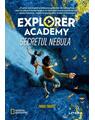 Copertă produs Secretul Nebula. Explorer Academy (Vol.1) - thumb 1