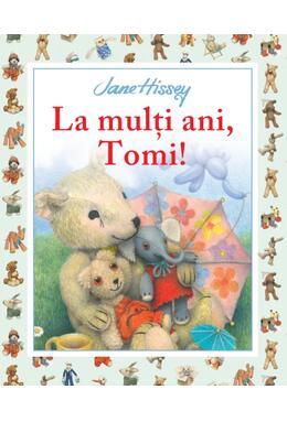 Copertă produs La mulți ani, Tomi!