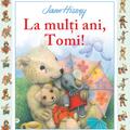 Copertă produs La mulți ani, Tomi! - gallery small 