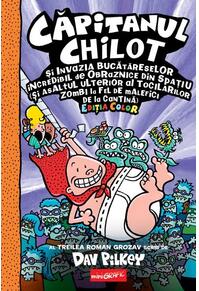 Copertă produs Căpitanul Chilot și Invazia Bucătăreselor Incredibil de Obraznice din Spațiu (Vol. 3)