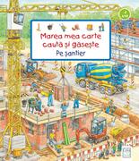 Marea mea carte caută și găsește - Pe șantier