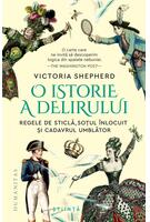 O istorie a delirului